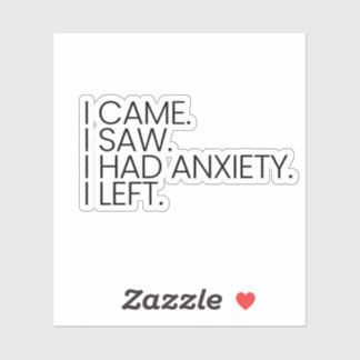 J'Ai Vu Que J'Avais De L'Anxiété À Laisser Sticker