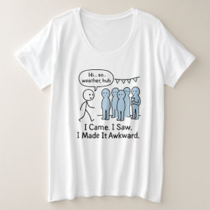 J'Ai Vu Que Je L'Ai Rendu Awkward T-Shirt - Drôle