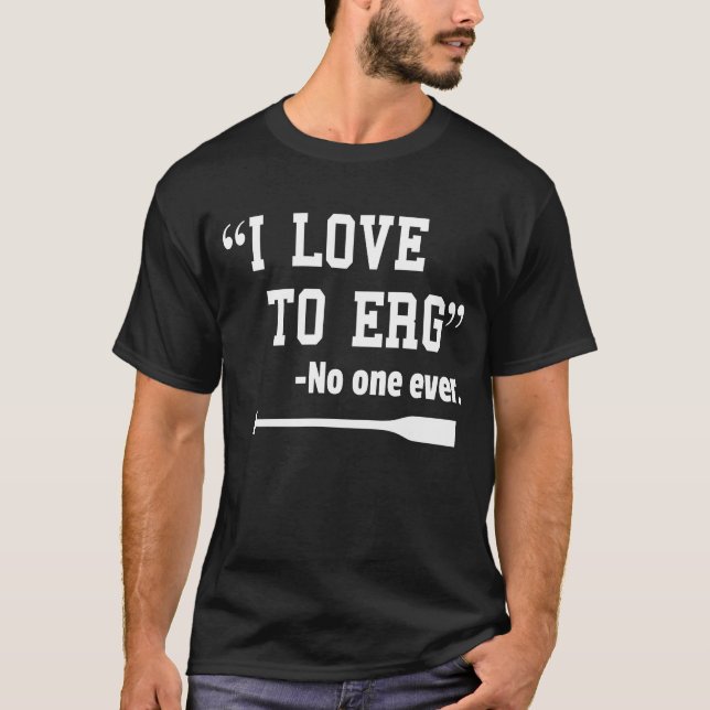 J'aime à Erg TShirt Funny Rowing Unisex Chemise (Devant)