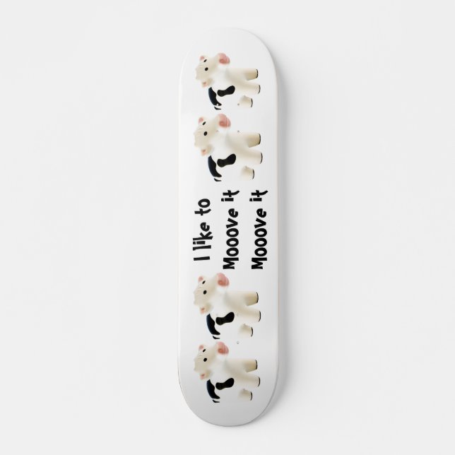 J'aime bouger, bouger... skateboard de vache (Devant)