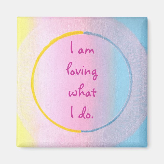 J'aime ce que je fais, affirmation magnets de l'ar (Devant)