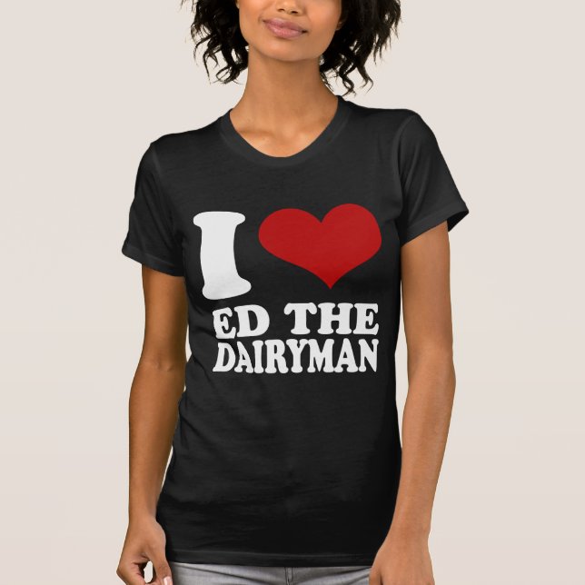 J'aime Ed le T-shirt de laitier (Devant)