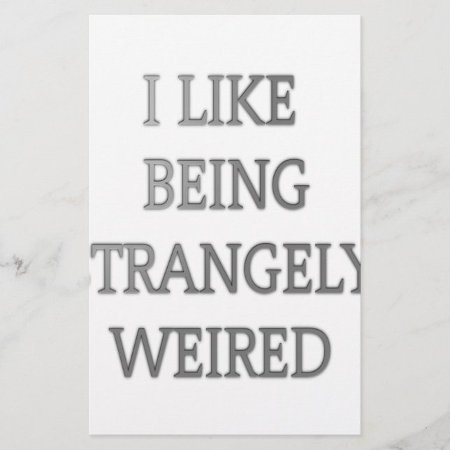 J'Aime Être Étrangement Bizarre : Gras Conception  (Devant)