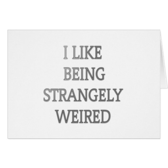 J'Aime Être Étrangement Bizarre : Gras Conception  (Devant horizontal)