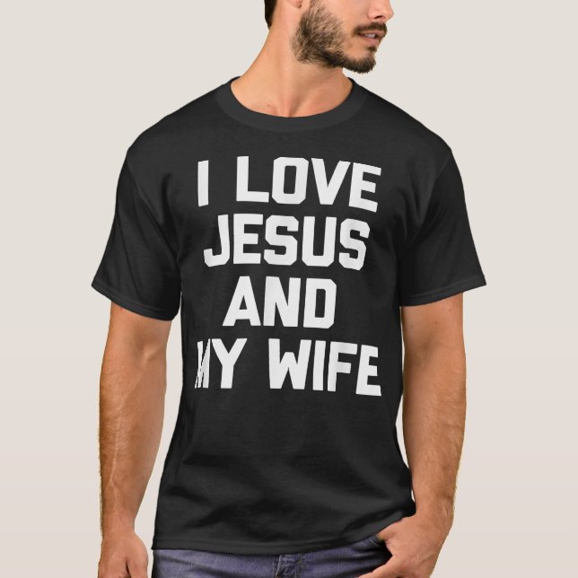 J'aime Jésus et ma femme T-Shirt drôle devise sarc (Devant)