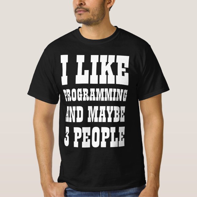 J'AIME LA PROGRAMMATION ET PEUT-ÊTRE T-Shirt 3 PER (Devant)