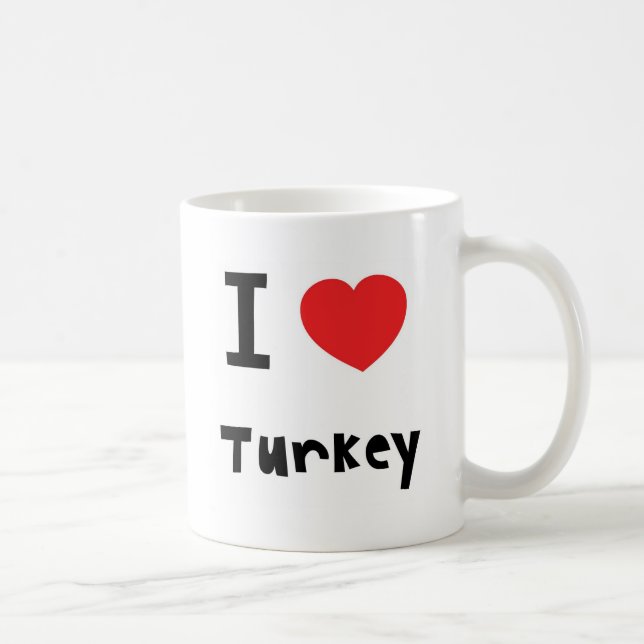 J'aime la tasse de la Turquie (Droite)
