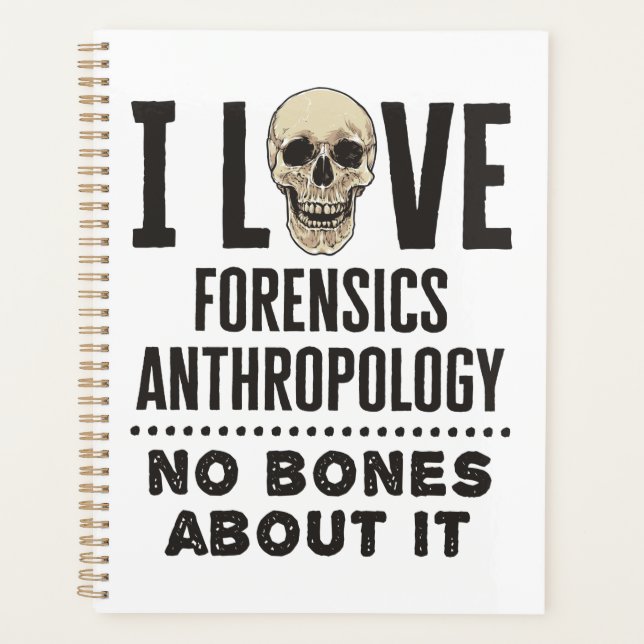 J'Aime L'Anthropologie Forensique Pas D'Os À Ce Su (Devant)