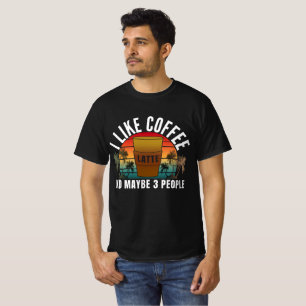 j'aime le café et peut-être 3 personnes T-Shirt
