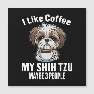 J'aime le café, mon Shih Tzu et peut-être 3 person