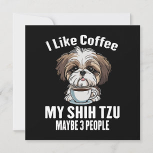 J'aime le café, mon Shih Tzu et peut-être 3 person