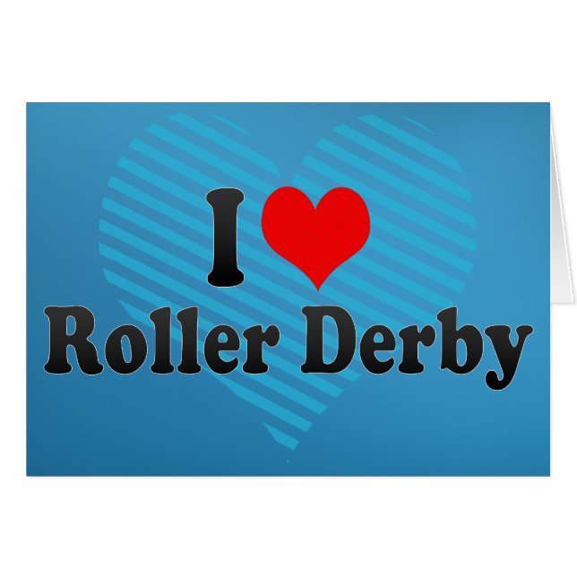 J'aime le rouleau Derby (Devant horizontal)