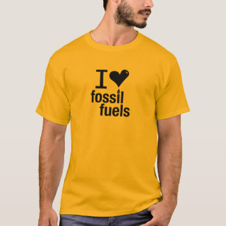 J'aime le T-shirt de combustibles fossiles