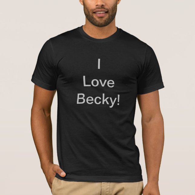 J'aime le T-shirt de coutume de Becky (Devant)