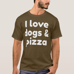 J'Aime Les Chiens Et Les T-Shirts De Pizza