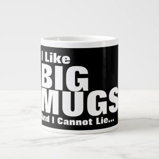 J'Aime Les Grosses Mugs Et Je Ne Peux Pas Mentir