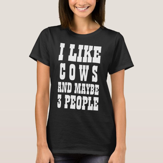 J'AIME LES VACHES ET PEUT-ÊTRE 3 PERSONNES T-shirt (Devant)