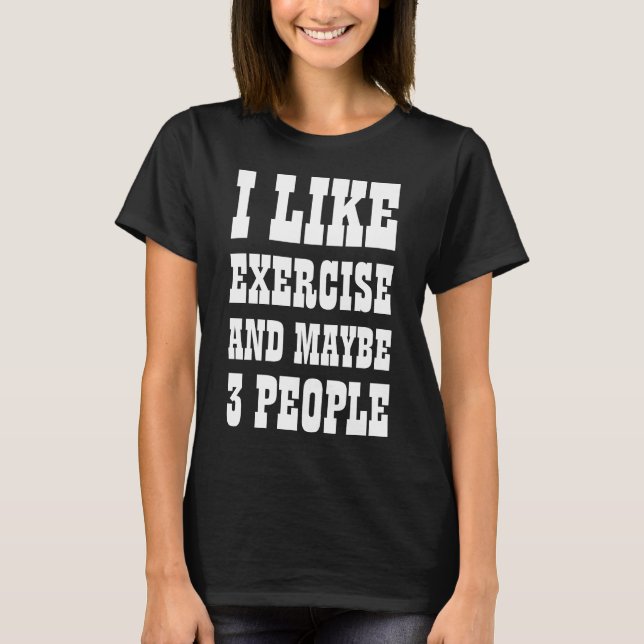 J'AIME L'EXERCICE ET PEUT-ÊTRE 3 PERSONNES T-shirt (Devant)