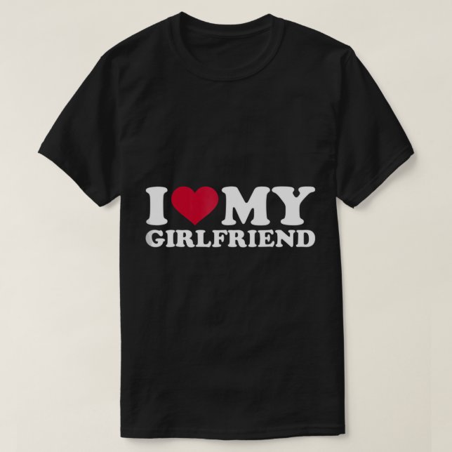 J'aime ma petite amie T-Shirt (Design devant)