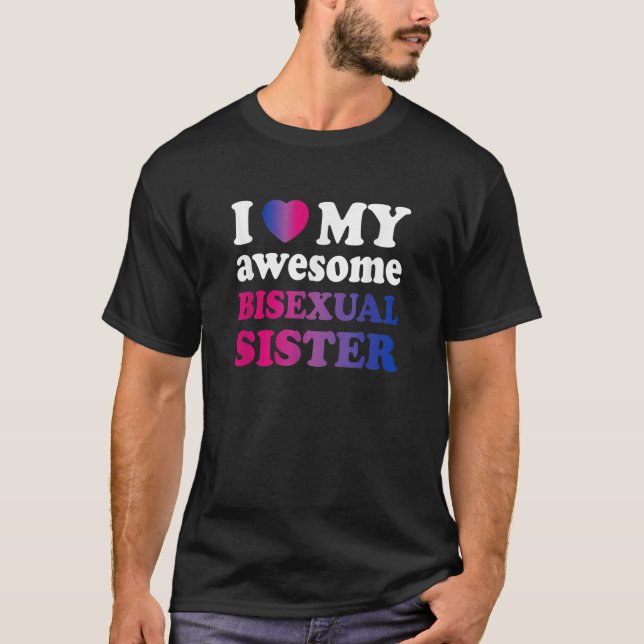 J'aime ma super soeur bisexuelle T-shirt (Devant)