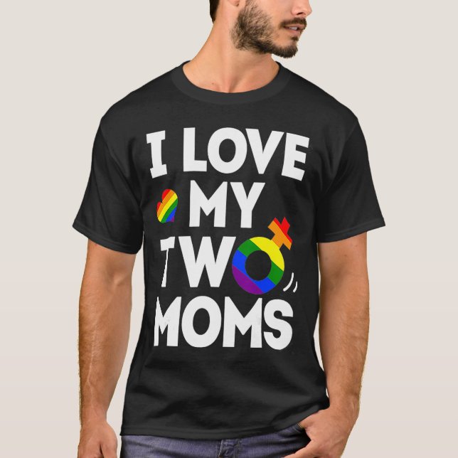J'Aime Mes Deux Moms Lesbiennes Tshirt LGBT Pride  (Devant)