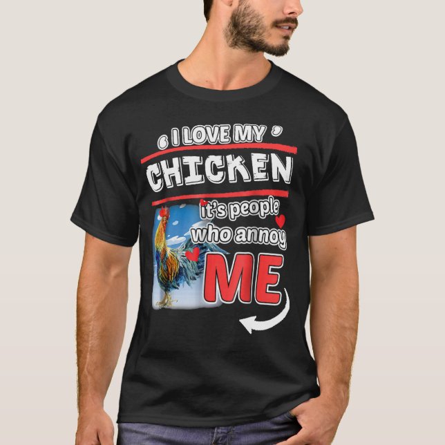 J'Aime Mon Poulet Ses Gens Qui M'Annoy Tshirt (Devant)