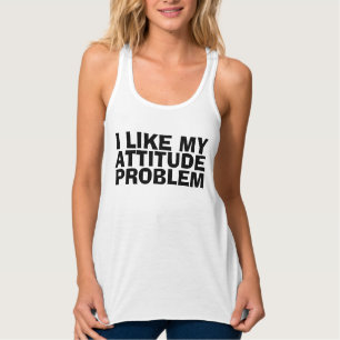 J'AIME MON PROBLÈME D'ATTITUDE, T-shirts amusants
