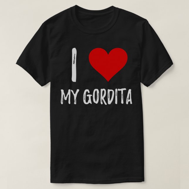 J'aime mon T-shirt drôle de Gordita (Design devant)