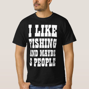 J'AIME PÊCHER ET PEUT-ÊTRE 3 PERSONNES T-shirt