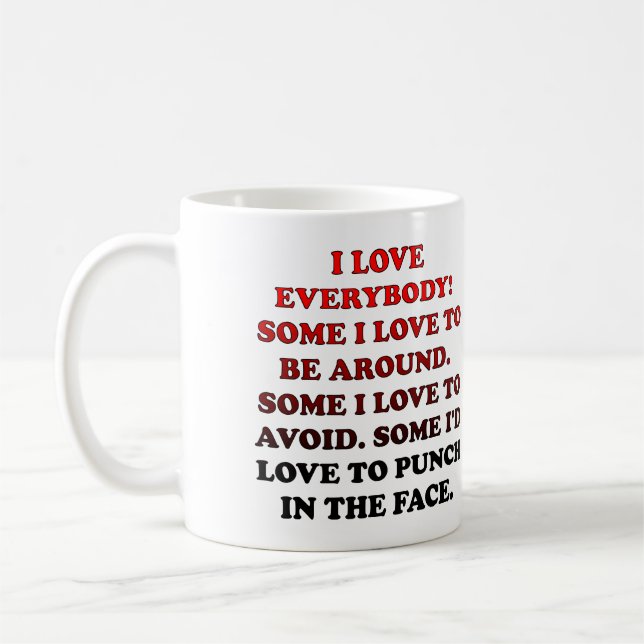 J'aime tout le monde Mug drôle ou mug de voyage (Gauche)