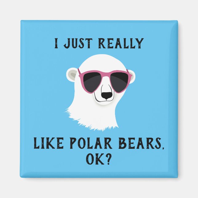 J'Aime Vraiment Les Ours Polaires Ok Magnet (Devant)