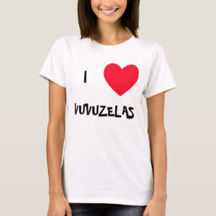 J'aime VUVUZELAS ! I T-shirts du coeur VUVUZELAS