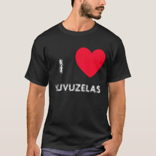 J'aime VUVUZELAS ! I T-shirts du coeur VUVUZELAS