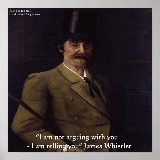 James Whistler "Je vous dis" Affiche de citation (Devant)