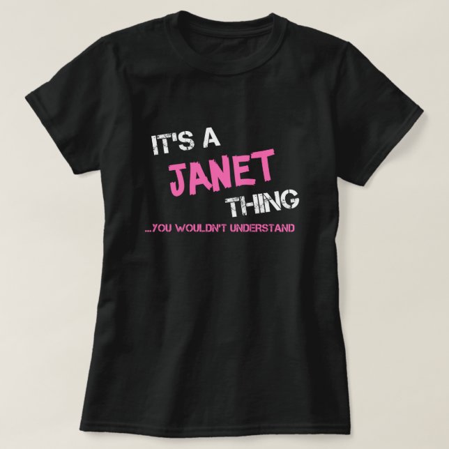Janet chose que tu ne comprendrais pas T-Shirt (Design devant)