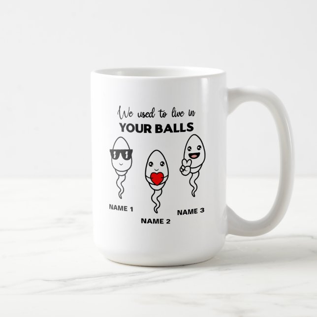 J'Avais L'Habitude De Vivre Dans Vos Boules, Mug D (Droite)
