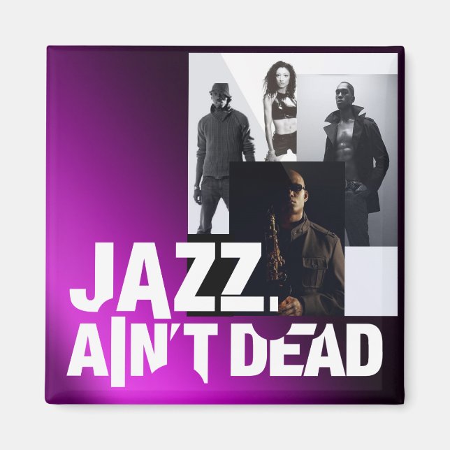 Jazz Ain't Dead Magnet (Devant)