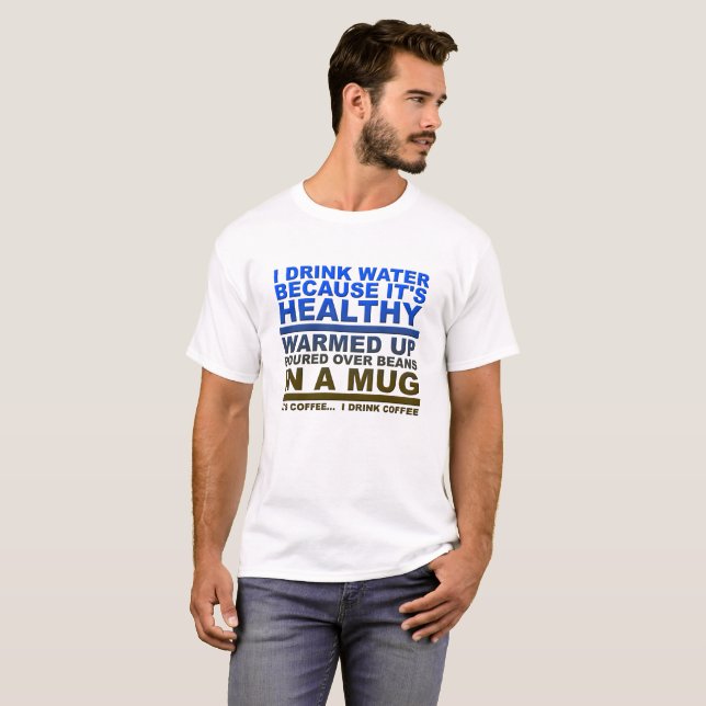 Je Bois de l'Eau Drôle Tshirt (Devant entier)