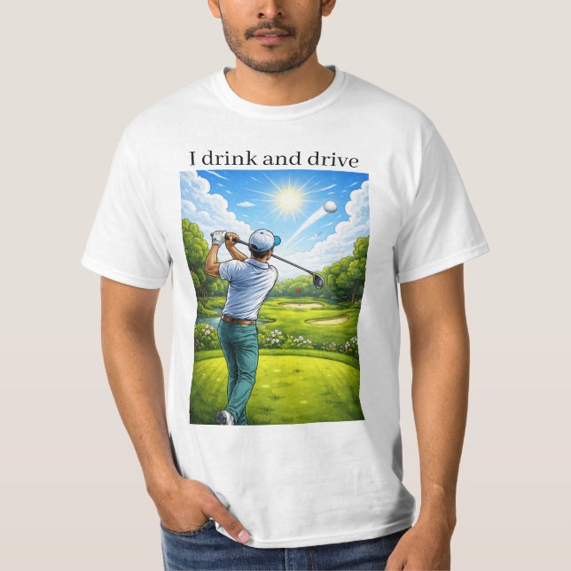 Je bois et je conduis T-shirt (Devant)