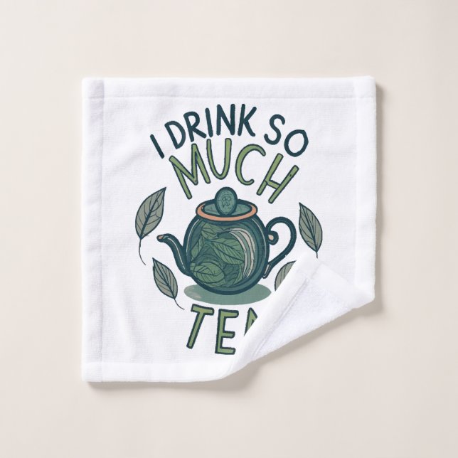 Je Bois Tellement de Thé, Joli Théière (Gant de toilette)