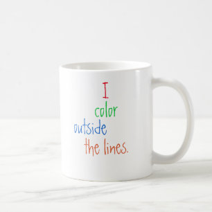 "Je colore hors des lignes" Mug drôle