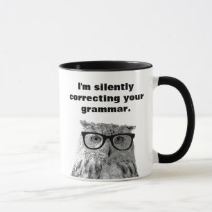 Je corrige silencieusement votre tasse de hibou de