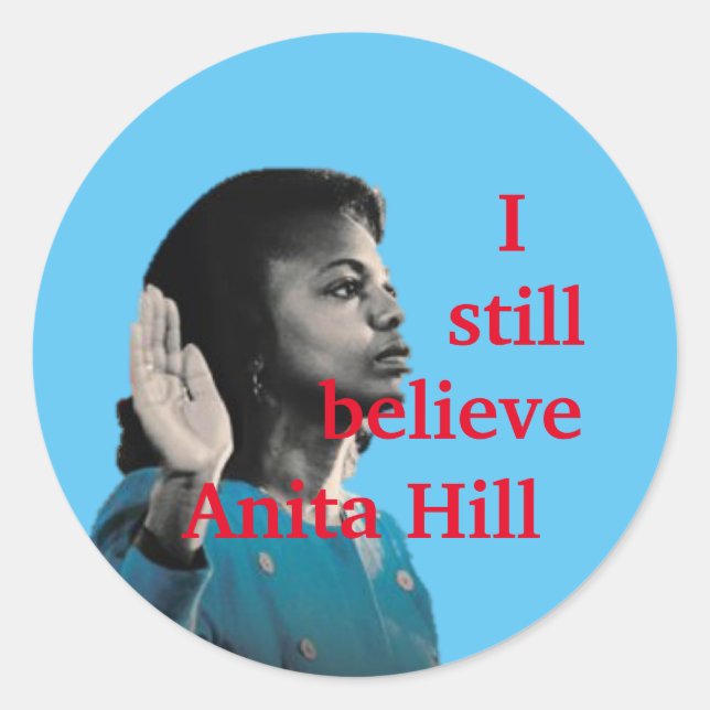 Je Crois Toujours Anita Hill Sticker (Devant)