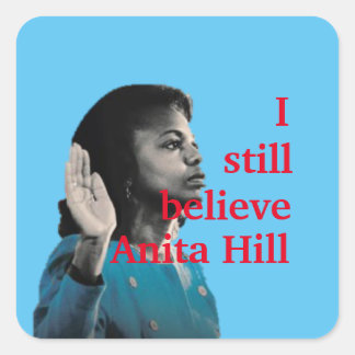 Je Crois Toujours Anita Hill Sticker Carré