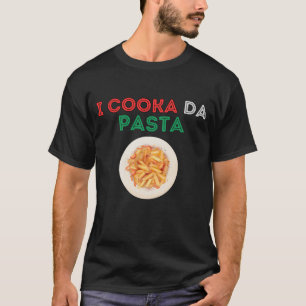 Je cuisine des pâtes T-shirt humour alimentaire it