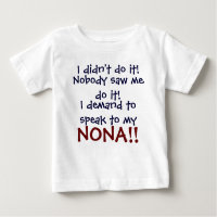 Je demande à parler à ma NONA ! T-shirt pour nourr