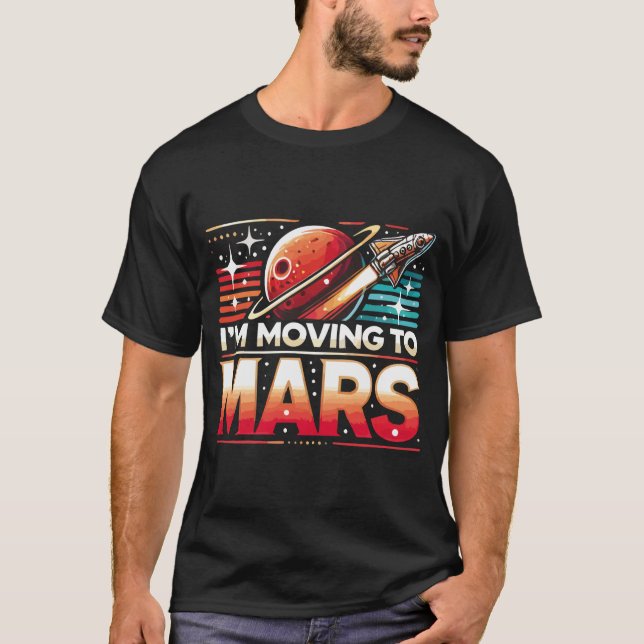 Je déménage sur Mars Basic Dark T-Shirt (Devant)