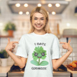 Je déteste Coriander T-Shirt<br><div class="desc">Je déteste Coriander T-Shirt - Coriander est le mal pur ! Cette campagne prend de l'ampleur partout dans le monde. Rendre certains haineux de coriandre très heureux avec ce t-shirt hilarant. Ne retardez pas, étendez la parole et attrapez cette chemise. Rejoignez la lutte pour interdire la coriandre maintenant ! LOL...</div>
