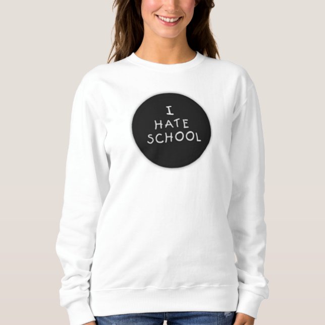 Je déteste le sweatshirt d'école (Devant)