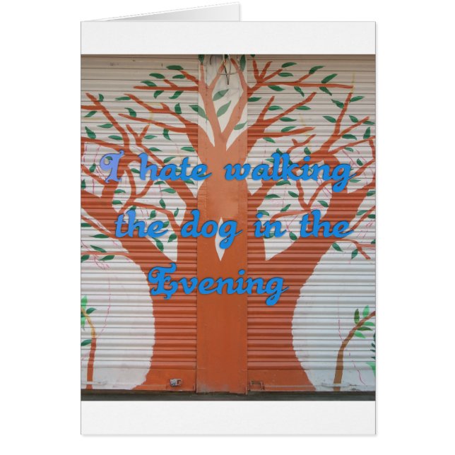 Je déteste marcher le chien le soir. (Devant)